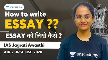 How to Write Essay in UPSC ? | Know from AIR 2 Jagrati Awasthi | Essay Strategy by UPSC Topper