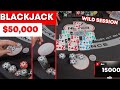 Blackjack - From 1K to $50,000 and then..... You need to see this Wild Session | #125