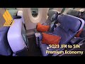 Singapore airlines sq23 premium economy experience new york jfk to singapore changi