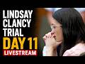 LIVESTREAM: Lindsay Clancy Trial - Day 11