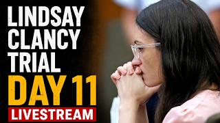 LIVESTREAM: Lindsay Clancy Trial - Day 11