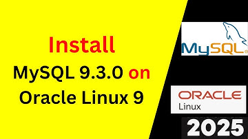 How to Install and Configure MySQL 9.3.0 on Oracle Linux 9 step by step guide | 2025 Updated