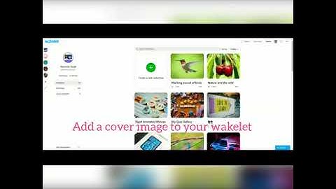 Add a cover and background image to your Wakelet