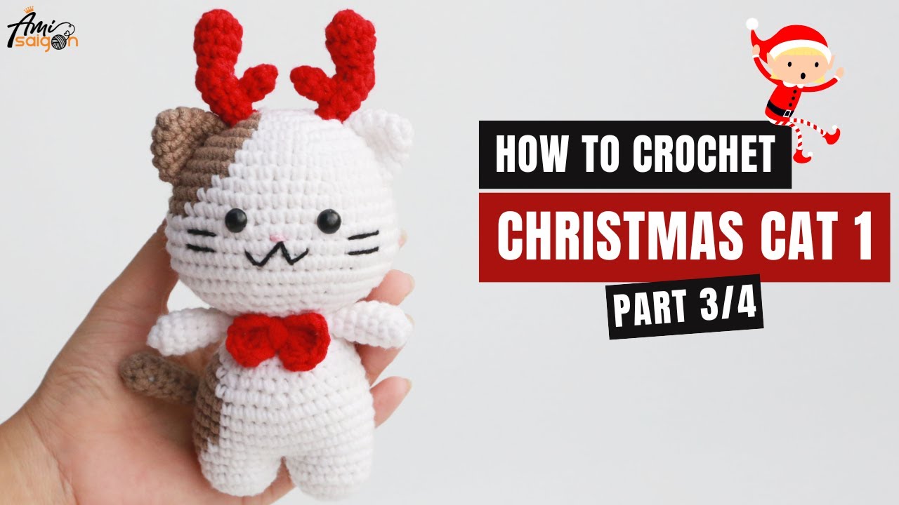 #375 | Cat  in Christmas Outfit 1 Amigurumi (3/4) | How To Crochet Christmas Amigurumi | @AmiSaigon