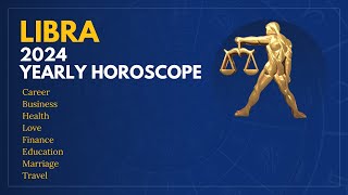 Libra | 2024 Yearly Horoscope Prediction | तुला राशि | 2024 राशिफल भविष्यवाणी