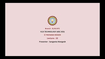 VLSI Technology |  IC Package Design  | AKTU Digital Education
