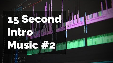 15 seconds : Intro Music 2
