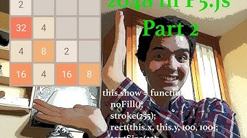 Creating 2048 in P5.js Part 2 - Coding Challenge #10.2 - CarlinoGonzalez