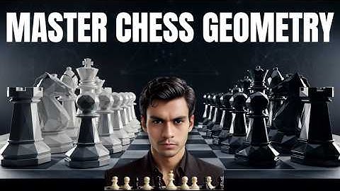 The Geometry of Chess: The Complete Guide | Foundational Principles
