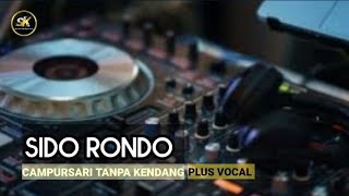 SIDO RONDO -TANPA KENDANG PLUS VOCAL -SK MUSIC PRODUCTION