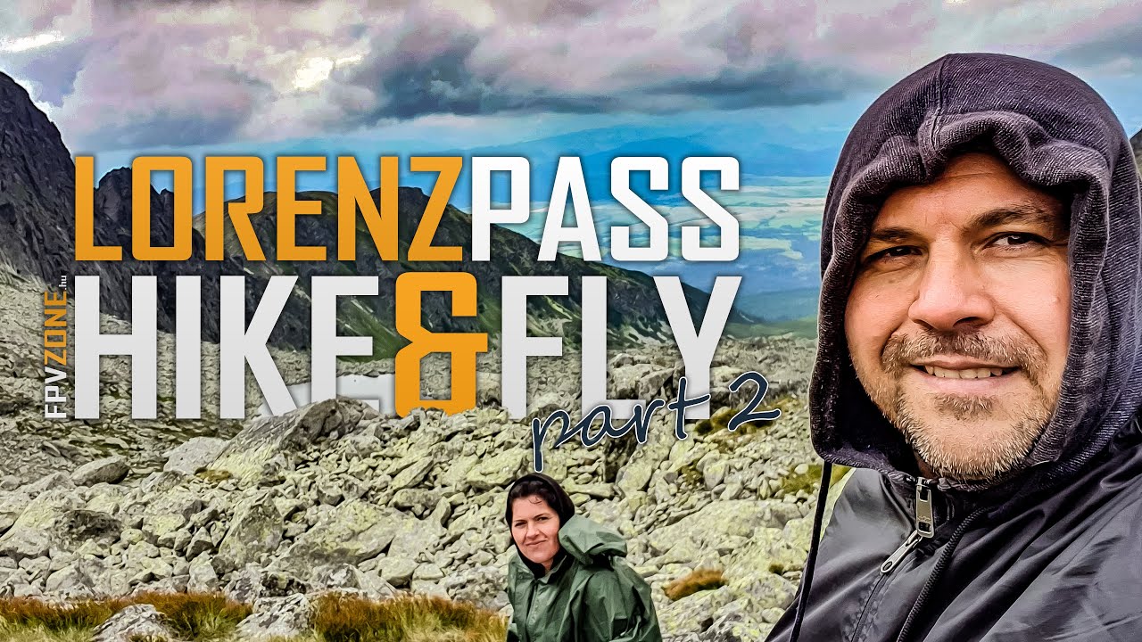 Lorenz pass - in High Tatras | DAY2/PART2 | HIKE&FLY | FPVzone.hu | 4K | analogFPV