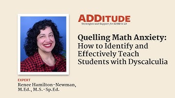 Quelling Math Anxiety: How to Effectively Teach Students w/ Dyscalculia (w/ Renee Hamilton-Newman)