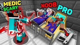 Minecraft NOOB vs PRO vs MEDIC : SCARY DOCTOR! HOW TO SURVIVE THE NOOB AND PRO IN MINECRAFT