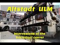 historic center of Ulm, Baden-Württemberg within half day stop