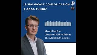 Is broadcast consolidation a good thing? @adamsmithinstitute
