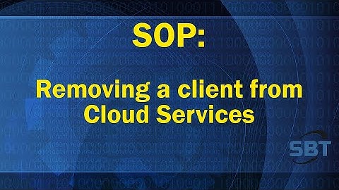 SOP: Removing a Client from Cloud Services