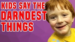 Kids Say The Darndest Things vs Kids Fails!