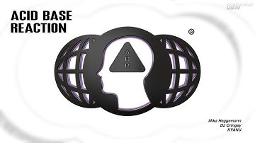 Mika Heggemann, DJ Cringey, KYANU – Acid Base Reaction