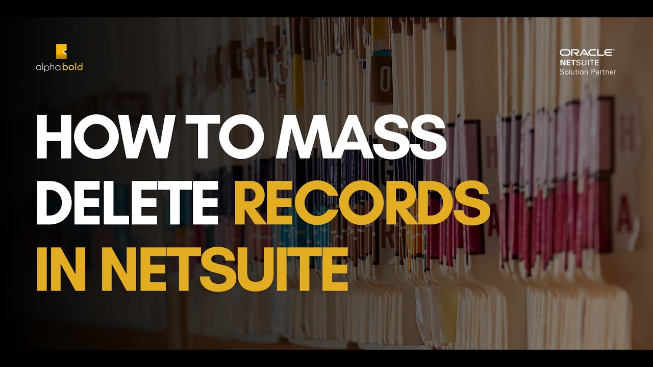 How To Mass Delete Records In NetSuite YouTube how-to-mass-delete-records-in-netsuite-youtube