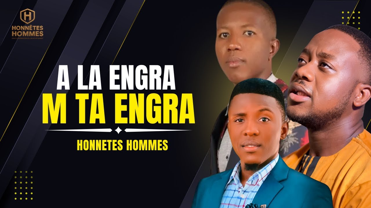 A la Engra M Ta Engra | Honnêtes Hommes