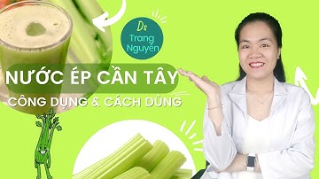 Uống nước ép cần tây đúng cách tốt cho sức khỏe và làm đẹp #nuocepcantay @duocsitrangnguyen