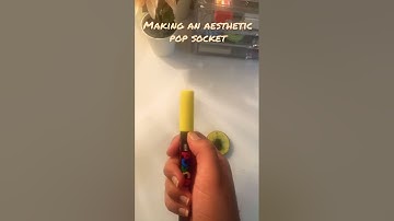 Making an aesthetic pop socket