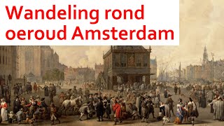 Wandeling rond oeroud Amsterdam