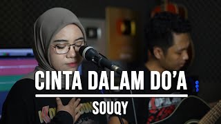 CINTA DALAM DO'A - SOUQY (LIVE COVER INDAH YASTAMI)