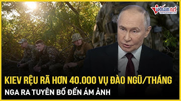 Hơn 40.000 vụ đào ngũ/tháng khiến quân Kiev rệu rã, tiền tuyến hoang tàn, Nga ra tuyên bố đến ám ảnh