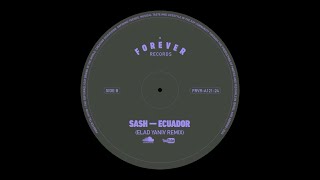 Sash! - Ecuador - Elad Yaniv Remix