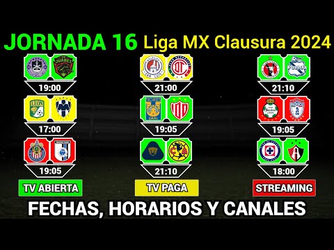 FECHAS, HORARIOS y CANALES CONFIRMADOS para los PARTIDOS de la JORNADA 16 Liga MX CLAUSURA 2024 @Dani_Fut