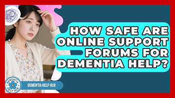 How Safe Are Online Support Forums for Dementia Help? | Test