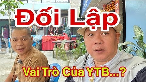Đối Lập Và Vai Trò Của Youtuber...? #dungmapvlog #dungtocdaitv #thichminhtue