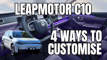 4 Ways to Customise Leapmotor C10