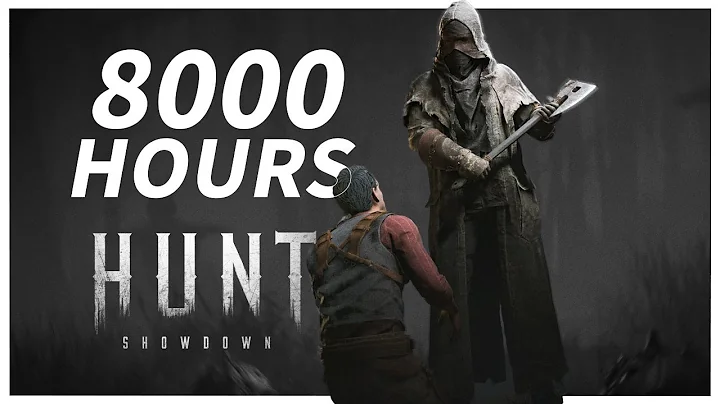 8000 Hours of Hunt: Showdown