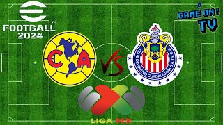 America VS Chivas - Semifinal | Liga BBVA MX simulación (Efootball 2024 Mobile)