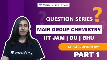 QUESTION SERIES |Main Group Chemistry-Part 1 |IIT JAM | DU| BHU | Shikha