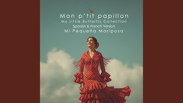 Mi Pequeña Mariposa (Mon p’tit papillon)
