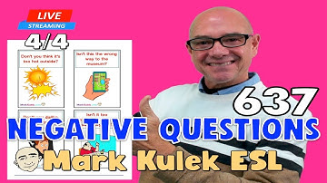 Negative Questions | Mark Kulek ESL | #637 - Live Stream English Class
