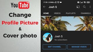 How to Change YouTube Profile Picture and YouTube Channel Art Cover photo on Android and iOS