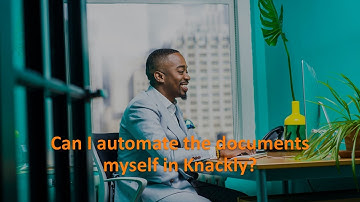 Can I automate the documents myself in Knackly?