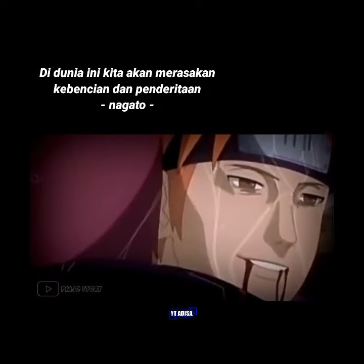 story wa Naruto 30 detik | kata kata Nagato