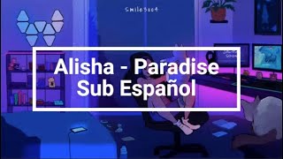 Alisha - Paradise ◸Sub Español◿
