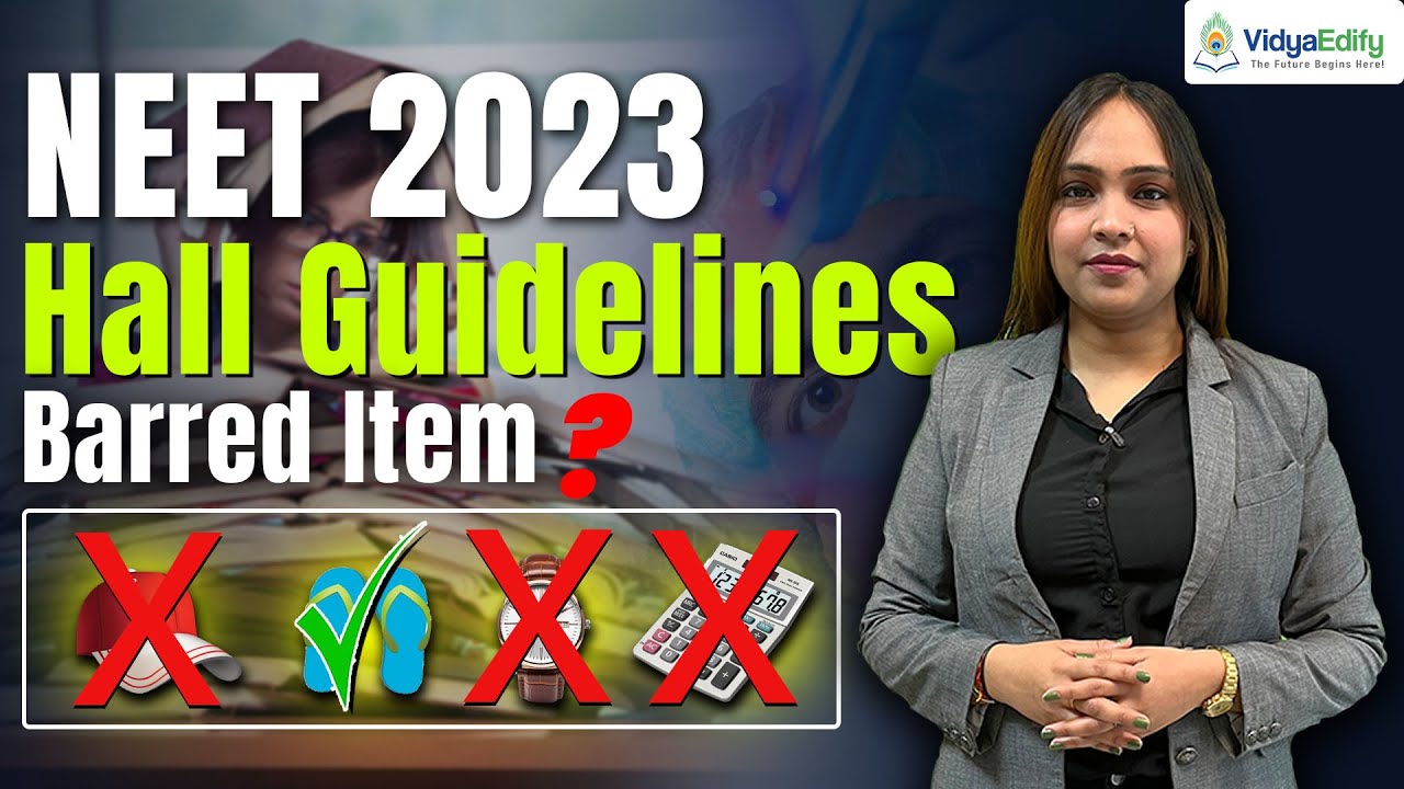 NEET 2023 Examination Hall Guidelines/Dress Code/ Reporting Time 