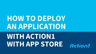 Cloud-Native Software Deployment with Action1 App Store screenshot 2