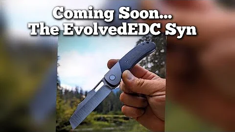 Coming Soon... The EvolvedEDC Syn.