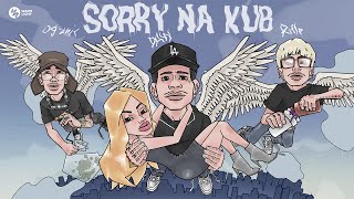 DAW - Sorry Na Kub feat. RIFLE, OG-ANIC (Official Audio)