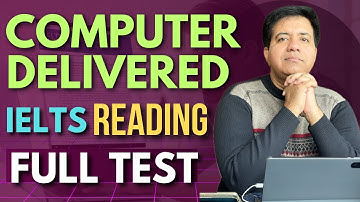 Computer Delivered IELTS Reading Full Test - Asad Yaqub