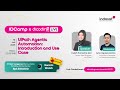 IDCamp x Dicoding Live #10 - UiPath Agentic Automation: Introduction and Use Case