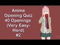 Anime Opening Quiz (Very easy-Hard) 40 Openings #2
